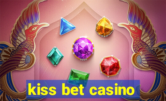 kiss bet casino